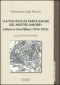 «La politica fa parte anche del nostro amore». Lettere a Lina Filbier (1918-1933)