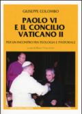 Paolo VI e il Concilio Vaticano II. Per un incontro fra teologia e pastorale