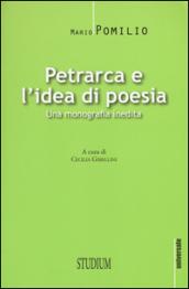 Petrarca e l'idea di poesia. Una monografia inedita