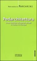 Pedarchitettura. Linee storiche ed esempi attuali in italia e in Europa