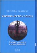 Minori in affido a scuola: Strategie educative e scelte didattiche