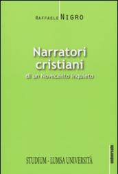 Narratori cristiani di un Novecento inquieto