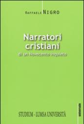 Narratori cristiani di un Novecento inquieto