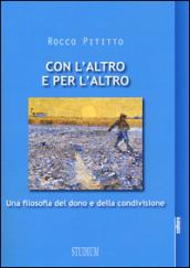 Con l'altro e per l'altro. Una filosofia del dono e della condivisione