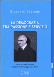 La democrazia tra passione e servizio