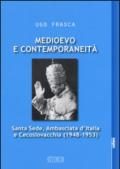 Medioevo e contemporaneità. Santa Sede, Ambasciata d'Italia e Cecoslovacchia (1948-1953)