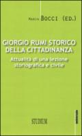 Giorgio Rumi storico della cittadinanza. Attualità di una lezione storiografica e civile