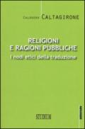 Religioni e ragioni pubbliche. I nodi etici della traduzione: 1