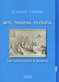 Mito, tragedia, filosofia. Dall'antica Grecia al moderno