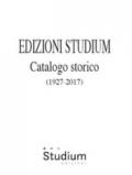 Edizioni Studium. Catalogo storico 1927-2017