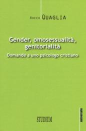 Gender, omosessualità, genitorialità. Domande a uno psicologo cristiano