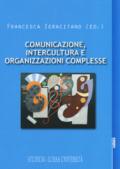 Comunicazione, intercultura e organizzazioni complesse