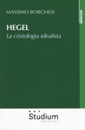 Hegel. La cristologia idealista