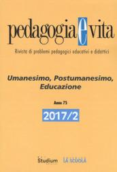 Pedagogia e Vita: Umanesimo, Postumanesimo, Educazione