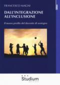 Dall'integrazione all'inclusione. Il nuovo profilo del docente di sostegno