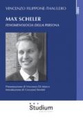 Max Scheler. Fenomenologia della persona