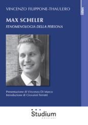 Max Scheler. Fenomenologia della persona