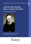 «Sono nel palmo della mano di Dio». Lettere dal carcere