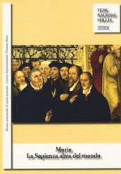 Morìa. La sapienza altra del mondo. Rivista semestrale di studi moreani Centro Internazionale Thomas More (2017). Vol. 1-2