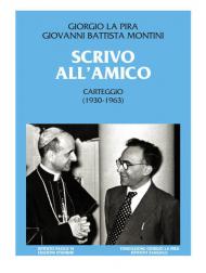 Scrivo all'amico. Carteggio 1930-1963