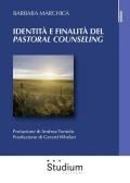 Identità e finalità del «pastoral counseling». L'interazione tra la teoria di Lonergan e la pratica pastorale. Analisi di un caso individuale e di gruppo