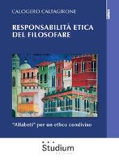 Responsabilità etica del filosofare. «Alfabeti» per un ethos condiviso