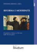 Riforma e modernità: Prospettive e bilanci a 500 anni dalle Tesi di Lutero