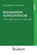 Ri(e)mozioni novecentesche. Dieci saggi narrativi su dieci idee