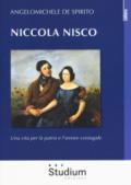 Niccola Nisco. Una vita per la patria e l'amore coniugale