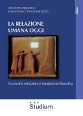 La relazione umana oggi. Tra rischio educativo e fondazione filosofica