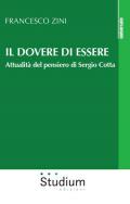 Il dovere di essere. Attualità del pensiero di Sergio Cotta