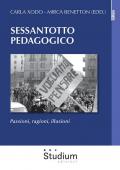 Sessantotto pedagogico. Passioni, ragioni, illusioni