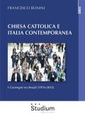 Chiesa cattolica e Italia contemporanea. I Convegni ecclesiali (1976-2015)