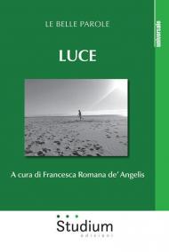 Luce. Le belle parole