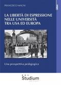 Libertà di espressione nelle Università tra USA ed Europa. Una prospettiva pedagogica (La)