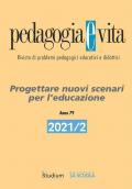 Pedagogia e vita (2021). Vol. 2: Progettare nuovi scenari per l'educazione.