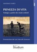 Pienezza di vita. Teologia a partire dai vissuti credenti