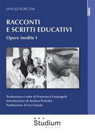 Racconti e scritti educativi. Vol. 1: Opere inedite