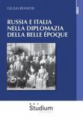 Russia e Italia nella diplomazia della Belle Époque