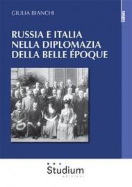 Russia e Italia nella diplomazia della Belle Époque