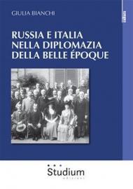 Russia e Italia nella diplomazia della Belle Époque