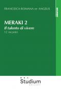 Meraki. Il talento di vivere. 12 incontri. Vol. 2