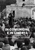 In comunione e in libertà. Don Giussani nella memoria dei suoi amici