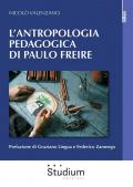 L'antropologia pedagogica di Paulo Freire