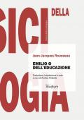 Emilio o dell'educazione. Ediz. critica