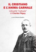 Il cristiano e l'anima carnale. L’attualità «inattuale» di Charles Péguy