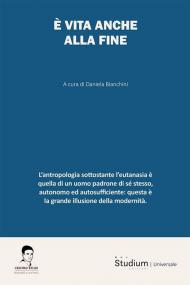 È vita anche alla fine