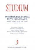 Studium (2025). Vol. 3: Antropocene: l'epoca dove [non] siamo