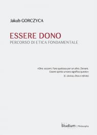 Essere dono. Percorso di etica fondamentale