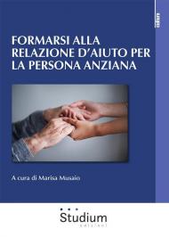 Formarsi alla relazione d'aiuto per la persona anziana